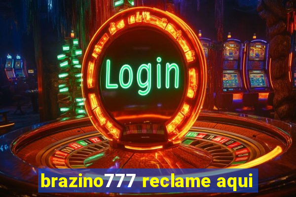 brazino777 reclame aqui